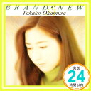 【中古】BRAND-NEW [CD] 岡村孝子、 海老原真二、 萩田光雄; 清水信之「1000円ポッキリ」「送料無料」「買い回り」