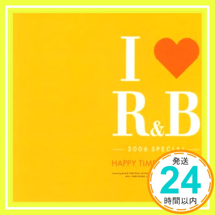 šI LOVE R&B2006ڥ~ϥåԡࡦ쥯 [CD] ˥Х K-CI&JOJO ǥ ѥåǥ ܥӡ֥饦 󥰡ȡ1000ߥݥåס̵ס㤤