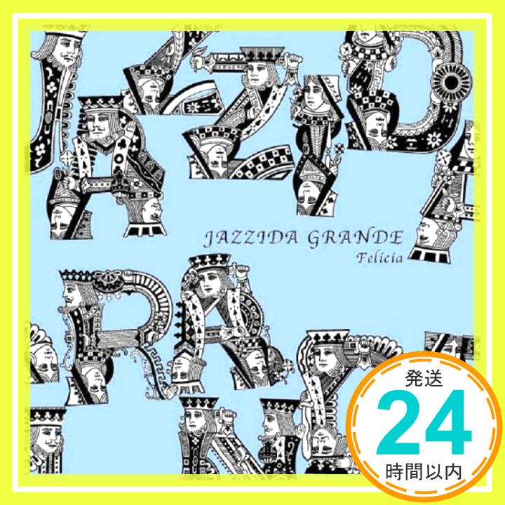 【中古】Felicia [CD] JAZZIDA GRANDE、 LIL’、 ROCO、 Kaori Okano、 KALEIDO; Monday Michiru「1000円ポッキリ」「送料無料」「買い回り」