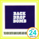 THE NEW SOUTH HAND BLOWS AND NORTH KICK BLOWS  BACK DROP BOMB; DJ HASEBE「1000円ポッキリ」「送料無料」「買い回り」