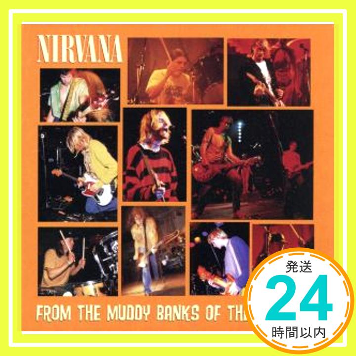 【中古】From the Muddy Banks of the Wishkah [CD] Nirvana「1000円ポッキリ」「送料無料」「買い回り」