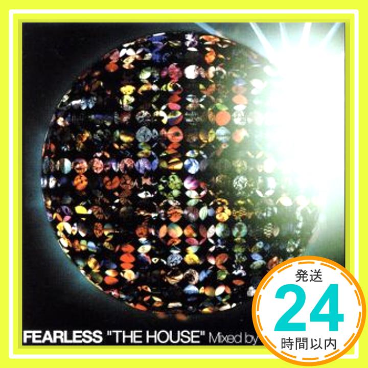 【中古】FEARLESS“THE HOUSE”Mixed by Shinichi Osawa [CD] オムニバス、 ブラックウォッチ・フィーチャリング・マイケル、 DJD・プレゼンツ・ザ・ハイドロウリック「1000円ポッキリ」「送料無料」「買い回り」