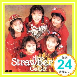 【中古】Strawberry [CD] CoCo、 及川眠子、 和泉ゆかり、 石川あゆ子、 吉澤久美子; 森本抄夜子「1000円ポッキリ」「送料無料」「買い回り」