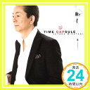 【中古】TIME CAPSULE [CD] 水谷豊「1000円ポッキリ」「送料無料」「買い回り」