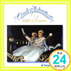 【中古】東京ディズニーランド シンデレラブレーション ライツ・オブ・ロマンス 2005 [CD] ディズニー「1000円ポッキリ」「送料無料」「買い回り」