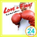 【中古】LOVE&FIGHT~フィーメイル・ヴ