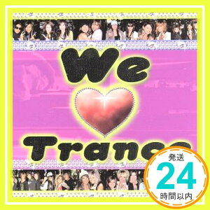 【中古】渋谷発 WE LOVE TRANCE [CD] オムニバス、 ストライク、 DJ KAYA、 ニッシュ、 DJボボ、 NGO、 ロング-T、 北京ダック、 スヴェン・アール・ジー・アンド・ベース・テ「1000円ポッキリ」「送料無料」「買い回り」