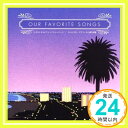 【中古】OUR FAVORITE SONGS [CD] キュビズモ・グラフィコと櫛引彩香; ヒダカトオルとフェッドミュージック「1000円ポッキリ」「送料無料」「買い回り」