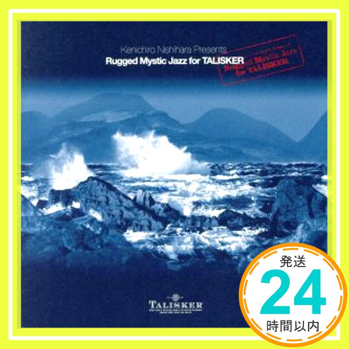 【中古】Rugged Mystic Jazz for TALISKER [CD] Kenichiro Nishihara「1000円ポッキリ」「送料無料」「買い回り」