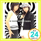 【中古】BEFORE DAWN [CD] AI-SACHI、 さとうみかこ; 佐藤宣彦「1000円ポッキリ」「送料無料」「買い回り」