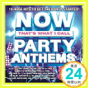 【中古】Now Party Anthems 2 CD Various Artists Martin Garrix Ari Levine Carah Faye John Stephens Ler「1000円ポッキリ」「送料無料」「買い回り」