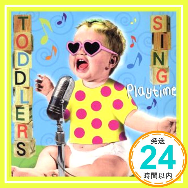 【中古】Toddlers Sing Playtime CD Various Artists Music for Little People Choir Ella Fitzgerald Van Al「1000円ポッキリ」「送料無料」「買い回り」