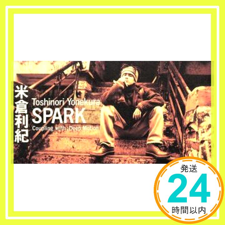 【中古】SPARK [CD] 米倉利紀、 松井五郎、 羽田一郎; Philippe Saisse「1000円ポッキリ」「送料無料」「買い回り」