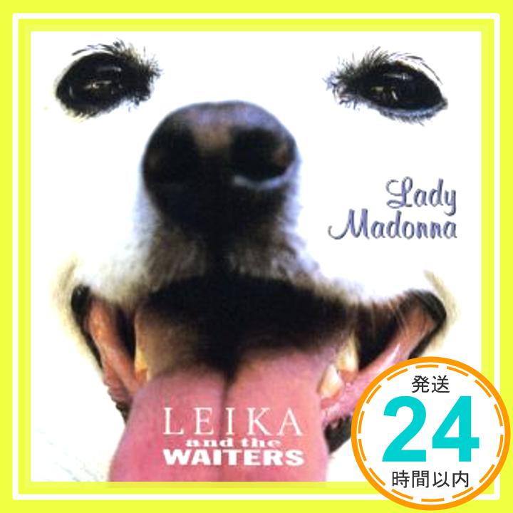 【中古】LADY MADONNA [CD] レイカ&ザ・ウェイターズ; Leika&The Waiters「1000円ポッキリ」「送料無料」「買い回り」