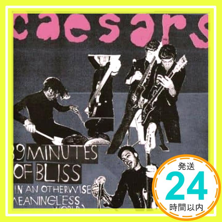 【中古】39 Minute of Bliss CD Caesars「1000円ポッキリ」「送料無料」「買い回り」