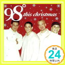 Christmas Record  98 Degrees、 98°、 Adolphe Adam、 Kim Gannon、 Robert Wells、 Franz Gruber、 Franz 「1000円ポッキリ」「送料無料」「買い回り」