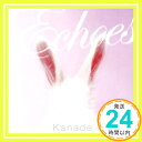 【中古】響 ~echoes~ [CD] Kanade、 J’Q、 花*花; 口笛太郎「1000円ポッキリ」「送料無料」「買い回り」