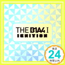 【中古】B1A4 1集 - Ignition （韓国盤） CD B1A4 （ビーワンエイフォー）「1000円ポッキリ」「送料無料」「買い回り」