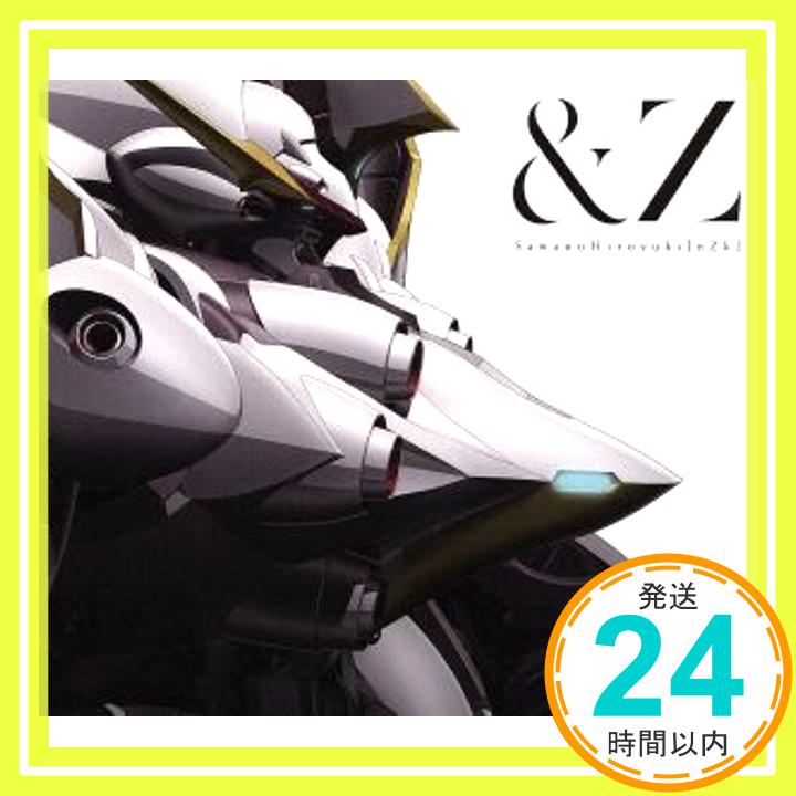 【中古】&Z(期間生産限定アニメ盤)(DVD付) [CD] SawanoHiroyuki[nZk]「1000円ポッキリ」「送料無料」「買い回り」