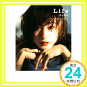 【中古】Life 西山茉希 母として モデルとして 女性として 単行本 西山 茉希「1000円ポッキリ」「送料無料」「買い回り」
