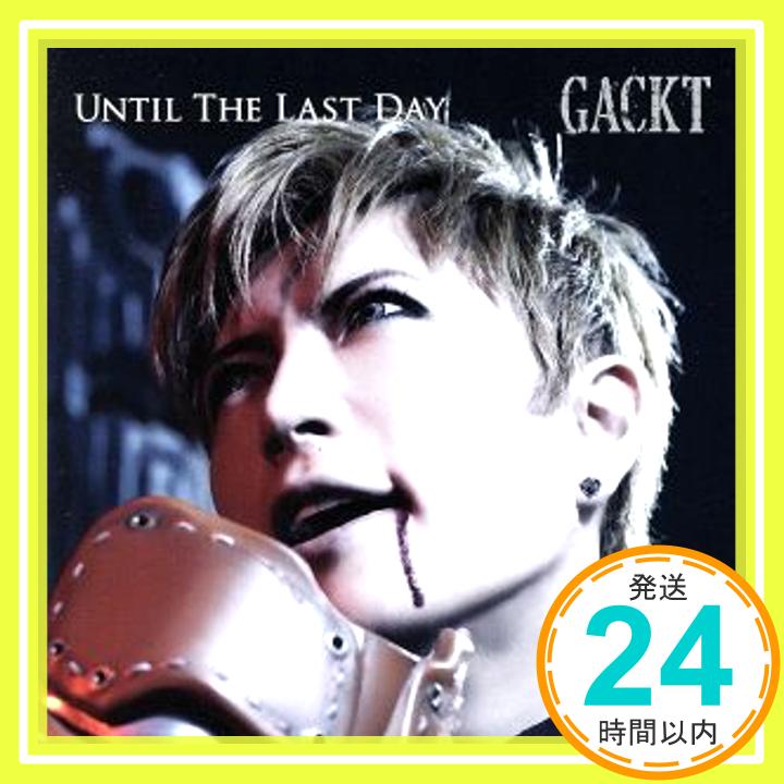 【中古】UNTIL THE LAST DAY [CD] GACKT「1000円ポッキリ」「送料無料」「買い回り」