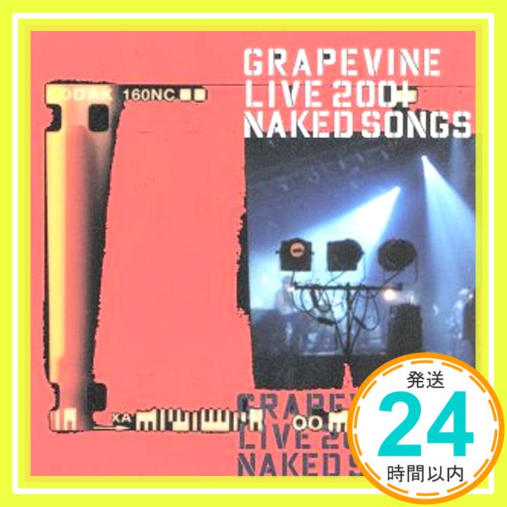 【中古】GRAPEVINE LIVE 2001 NAKED SONGS(限定) [CD] GRAPEVINE「1000円ポッキリ」「送料無料」「買い回り」