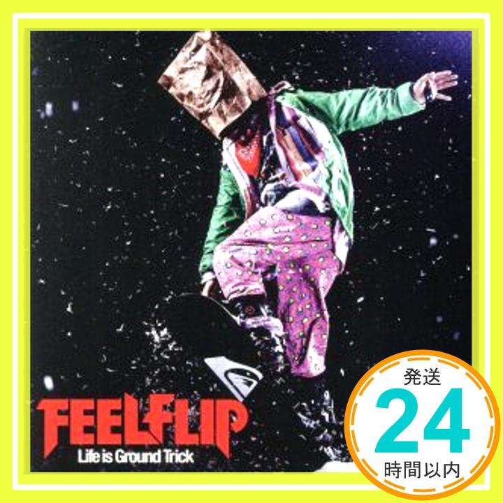 Life　is　Ground　Trick  FEELFLIP「1000円ポッキリ」「送料無料」「買い回り」