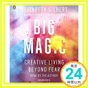 【中古】Big Magic: Creative Living Beyond Fear CD Gilbert, Elizabeth「1000円ポッキリ」「送料無料」「買い回り」