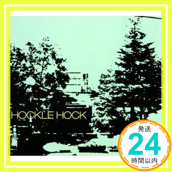 šHOCKLE HOCK [CD] HOCKLE HOCK1000ߥݥåס̵ס㤤
