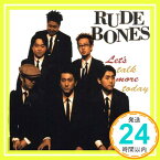 【中古】レッツ・トーク・モア・トゥデイ [CD] RUDE BONES、 大川裕明、 スティーブ・クロッパー; オーティス・レディング「1000円ポッキリ」「送料無料」「買い回り」