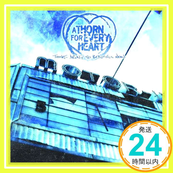 【中古】Things Aren't So Beautiful Now [CD] Thorn for Every Heart「1000円ポッキリ」「送料無料」「買い回り」