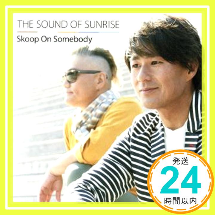 【中古】THE SOUND OF SUNRISE(初回生産限定盤)(DVD付) [CD] Skoop On Somebody「1000円ポッキリ」「送料無料」「買い回り」