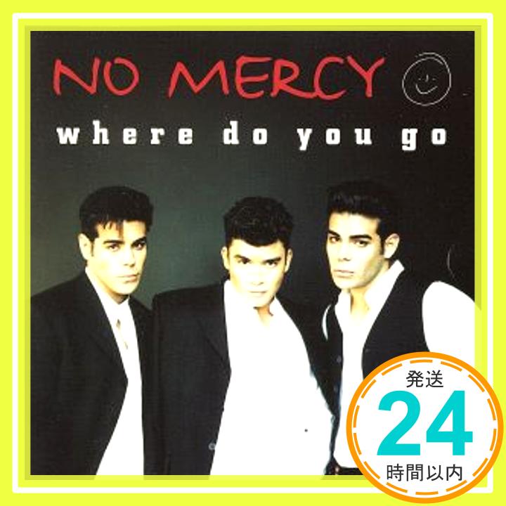 楽天ニッポンシザイ【中古】Where Do You Go [CD] No Mercy「1000円ポッキリ」「送料無料」「買い回り」