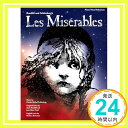 Les Miserables: Piano/Vocal Ward Best Musical Lowry, Todd; Schonberg, Claude-michael「1000円ポッキリ」「送料無料」「買い回り」