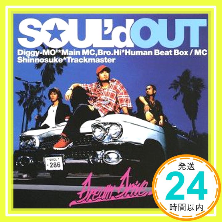 【中古】Dream Drive/Shut Out [CD] SOUL’d OUT、 Diggy-MO’、 Bro.Hi; Shinnosuke「1000円ポッキリ」「送料無料」「買い回り」