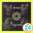 【中古】10fold　【Type-A】 [CD] UNCHAIN「1000円ポッキリ」「送料無料」「買い回り」