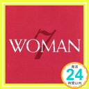 【中古】WOMAN 7 [CD] オムニバス、 ジェシカ・シンプソン、 シェリル・クロウ、 ジョス・ストーン、 トニ・ブラクストン、 The 411、 ジル・スコット、 エリカ・バドゥ、 ナタリー、 ビヨン「1000円ポッキリ」「送料無料」「買い回り」