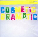 【中古】COSMETiC DRAMATiC [CD] オムニバス、 Sayu、 Rikaco、 Raco、 Yui; Raco&Rikaco「1000円ポッキリ」「送料無料」「買い回り」