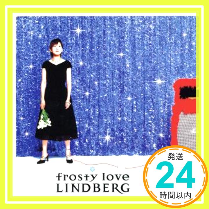 【中古】frosty love [CD] LINDBERG(リンドバーグ)、 渡瀬マキ; 神長弘一「1000円ポッキリ」「送料無料」「買い回り」