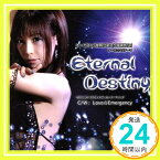 【中古】Eternal Destiny [CD] 榊原ゆい、 DJ SHIMAMURA; kors k「1000円ポッキリ」「送料無料」「買い回り」