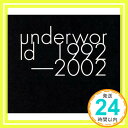 【中古】underworld 1992-2002 (Japan Only Special Edition) [CD] アンダーワールド「1000円ポッキリ」「送料無料」「買い回り」