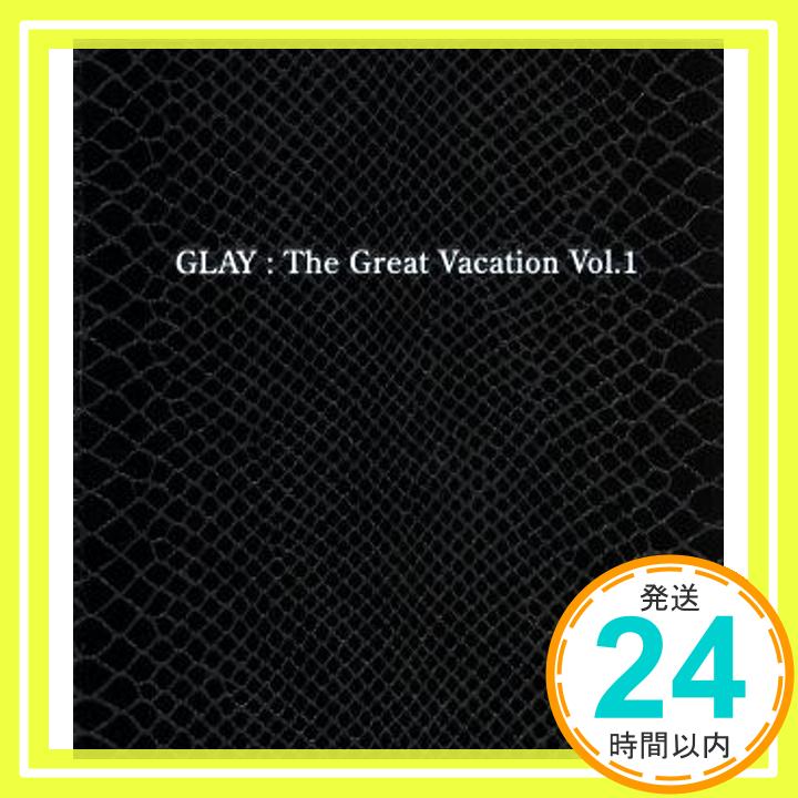 【中古】THE GREAT VACATION VOL.1~SUPER BEST OF GLAY~(初回限定盤A)(DVD付) CD+DVD, Limited Edition [CD] GLAY「1000円ポッキリ」「送料無料」「買い回り」