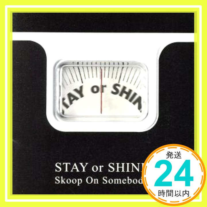 【中古】STAY OR SHINE [CD] Skoop On Somebody; JIN「1000円ポッキリ」「送料無料」「買い回り」