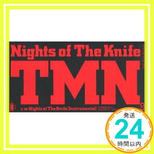 【中古】Nights of The Knife [CD] TMN、 小室みつ子; TMN「1000円ポッキリ」「送料無料」「買い回り」