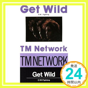 šGet Wild [CD] TM NETWORK ߤĻ; ůȡ1000ߥݥåס̵ס㤤