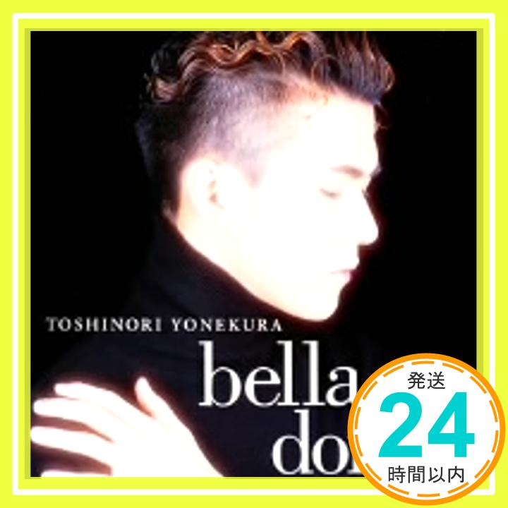 【中古】bella donna [CD] 米倉利紀; 米倉利徳「1000円ポッキリ」「送料無料」「買い回り」