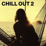 【中古】 CHILLOUT 2/(V.A.),アンディ・カトー,クリス・ココ,ニュー・ザイオン・トリオ,リトル・ウィングス,朝本浩文,金原千恵子,堀江博久