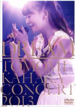 【中古】 DREAM～TOMOMI　KAHARA　CONCERT　2013～／華原朋美