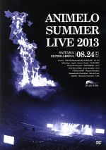 【中古】 Animelo　Summer　Live　2013－FLAG　NINE－8．24／（オムニバス）,上坂すみれ,あいう□らぶ,アフィリア・サーガ,OLDCODEX,アイドルマスターミリオンスターズ,angela,藍井エイル