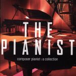 【中古】 THE　PIANIST　コンポーザーピアニスト・コレクション／（クラシック）,坂本龍一（p）,辻井伸行（p）,小曽根真（p）,マイケル・ナイマン（p）,フィリップ・グラス（p）,ファジル・サイ（p）,加古隆（p）